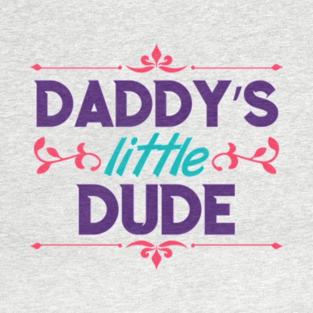 Daddy Little Dude by Shop Ovov